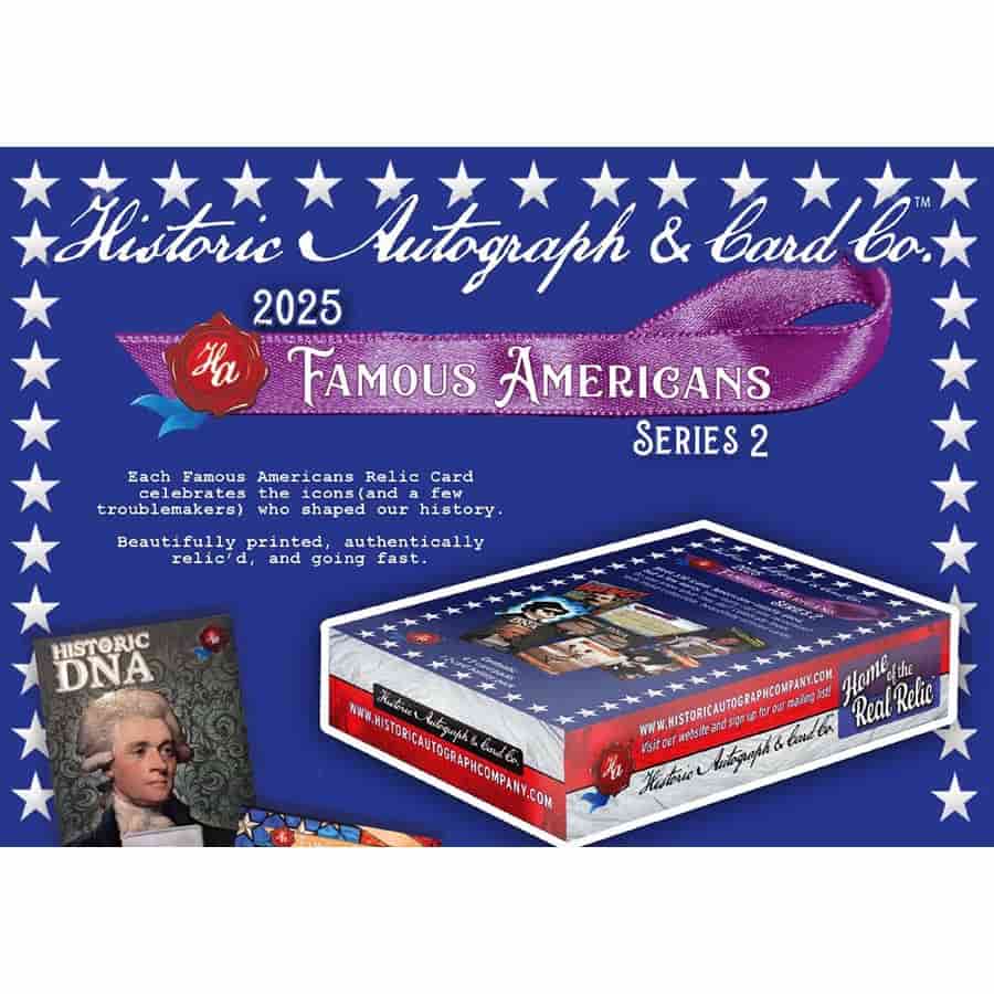 Historic Autograph Company -  Famous Americans - 2025 Historic Autographs Famous Americans Series 2 Hobby Pre-Order