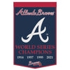 Atlanta Braves Banner Wool 24x38 Dynasty Champ Design - Wincraft Fanatics