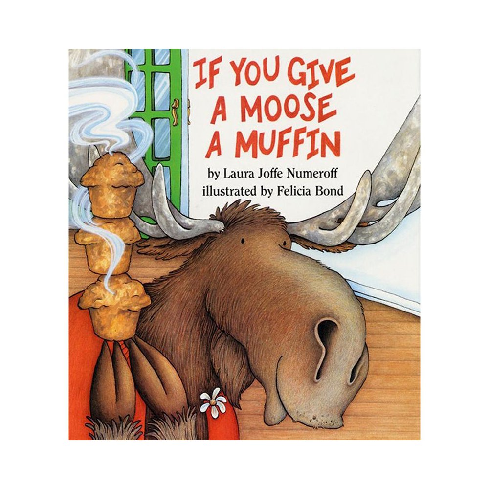 IF YOU GIVE A MOOSE A MUFFIN - HARPER COLLINS PUBLISHERS