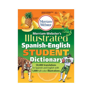 MERRIAM WEBSTERS ILLUSTRATED SPANISH ENGLISH STUDENT DICTIONARY - MERRIAM - WEBSTER  INC.