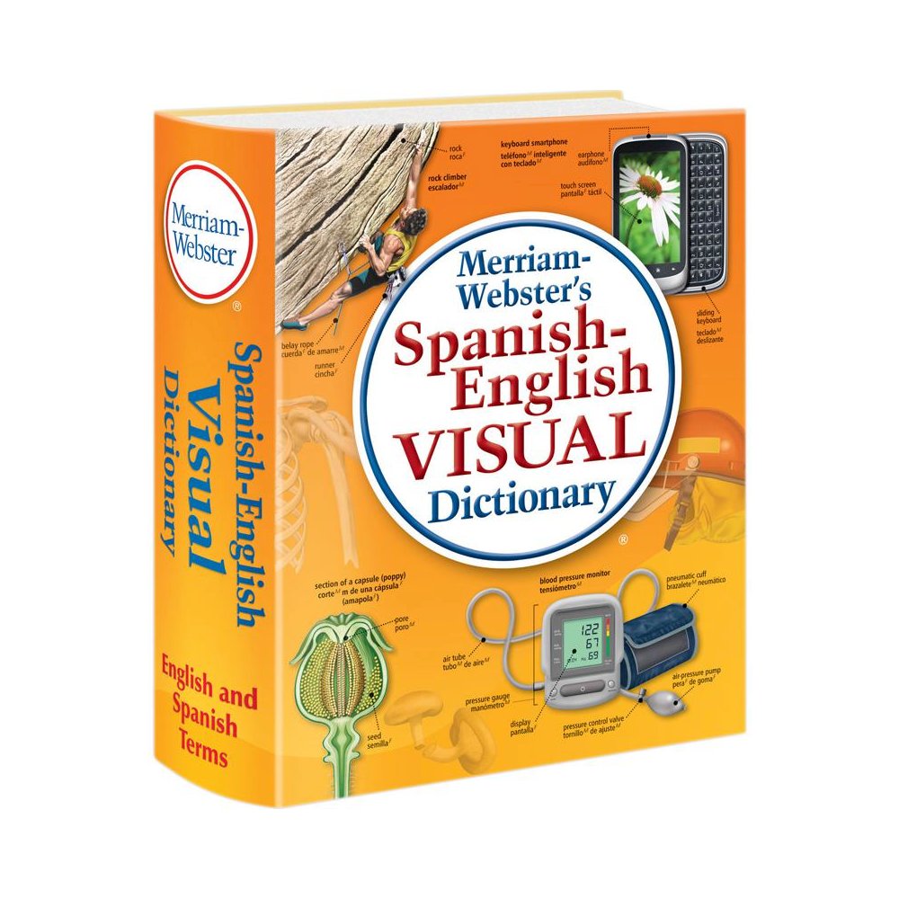 Merriam Webster Spanish English, Visual Dictionary - MERRIAM - WEBSTER  INC.