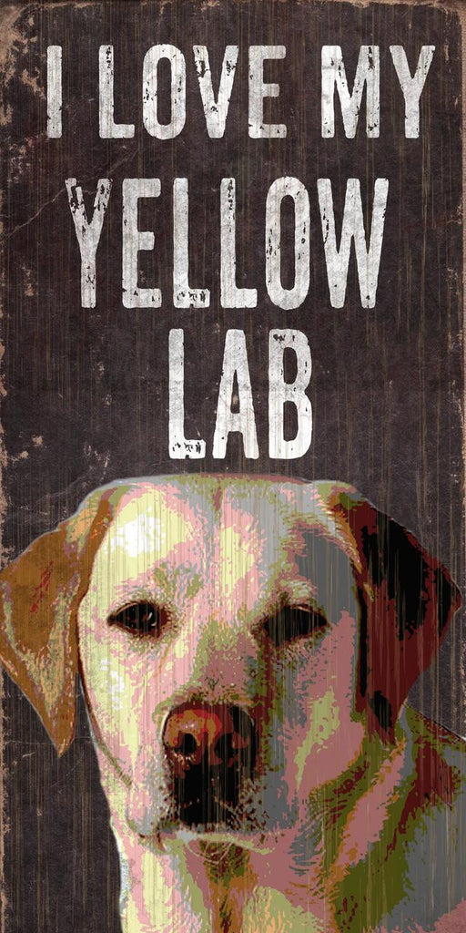 Pet Sign Wood I Love My Yellow Lab 5''x10'' - Special Order - Fan Creations