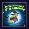 Grizelda the Green Hates Halloween - A A Livingston - Flamingo Books