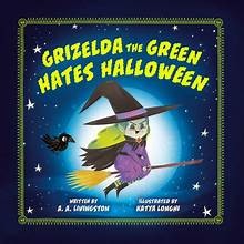 Grizelda the Green Hates Halloween - A A Livingston - Flamingo Books