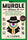Murdle: Volume 3: 100 Elementary to Impossible Mysteries to Solve Using Logic, Skill, and the Power of Deduction - G T Karber - St. Martin's Griffin