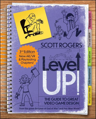 Level Up! the Guide to Great Video Game Design - Scott Rogers - Wiley