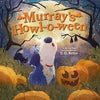 Murray's Howl-O-Ween: A Halloween Picture Book - E G Keller - Harry N. Abrams