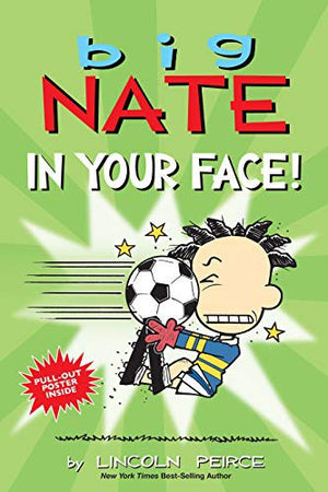 Big Nate: In Your Face!: Volume 24 - Lincoln Peirce - Andrews McMeel Publishing