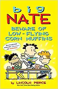 Big Nate: Beware of Low-Flying Corn Muffins: Volume 26 - Lincoln Peirce - Andrews McMeel Publishing