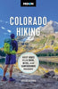 Moon Colorado Hiking: Best Hikes Plus Beer, Bites, and Campgrounds Nearby - Joshua Berman - Moon Travel