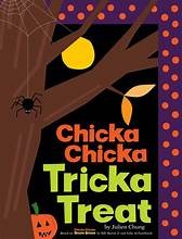 Chicka Chicka Tricka Treat - Julien Chung - Beach Lane Books