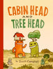 Cabin Head and Tree Head (Cabin Head and Tree Head, Book #1) - Scott Campbell - Tundra Books (NY)