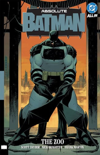 Absolute Batman Vol. 1: The Zoo - Scott Snyder - DC Comics