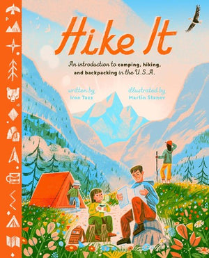 Hike It: An Introduction to Camping, Hiking, and Backpacking Through the U.S.A. - Iron Tazz - Magic Cat