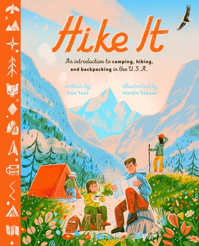 Hike It: An Introduction to Camping, Hiking, and Backpacking Through the U.S.A. - Iron Tazz - Magic Cat