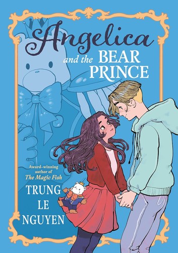 Angelica and the Bear Prince: (A Graphic Novel) - Trung Le Nguyen - Random House Graphic
