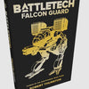 Catalyst Game Labs -  Battletech: Falcon Guard (Premium Hardback Novel)