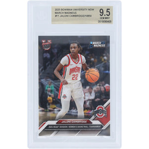 Jaloni Cambridge Ohio State Buckeyes 2025 Bowman University Now March Madness #11 BGS Authenticated 9.5 Card
