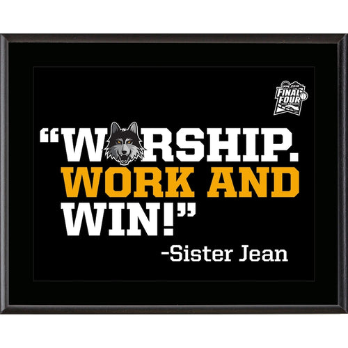 Loyola Chicago Ramblers 2018 NCAA Men's Basketball Tournament Final Four Bound Sister Jean Worship. Work and Win! 10.5'' x 13'' Sublimated Plaque