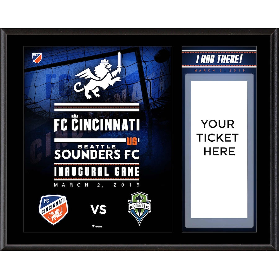FC Cincinnati 12'' x 15 Inaugural Game ''I Was There'' Sublimated Ticket Plaque