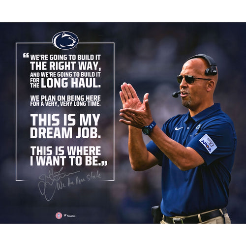 James Franklin Penn State Nittany Lions Autographed 20'' x 24'' Quote Photograph with ''We Are Penn State'' Inscription