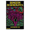 Goblinko Games -   Dungeon Degenerates: Missions Iii Pre-Order