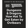 Penguin Random House -  Dungeons And Dragons: How Not To Get Eaten By Owlbears