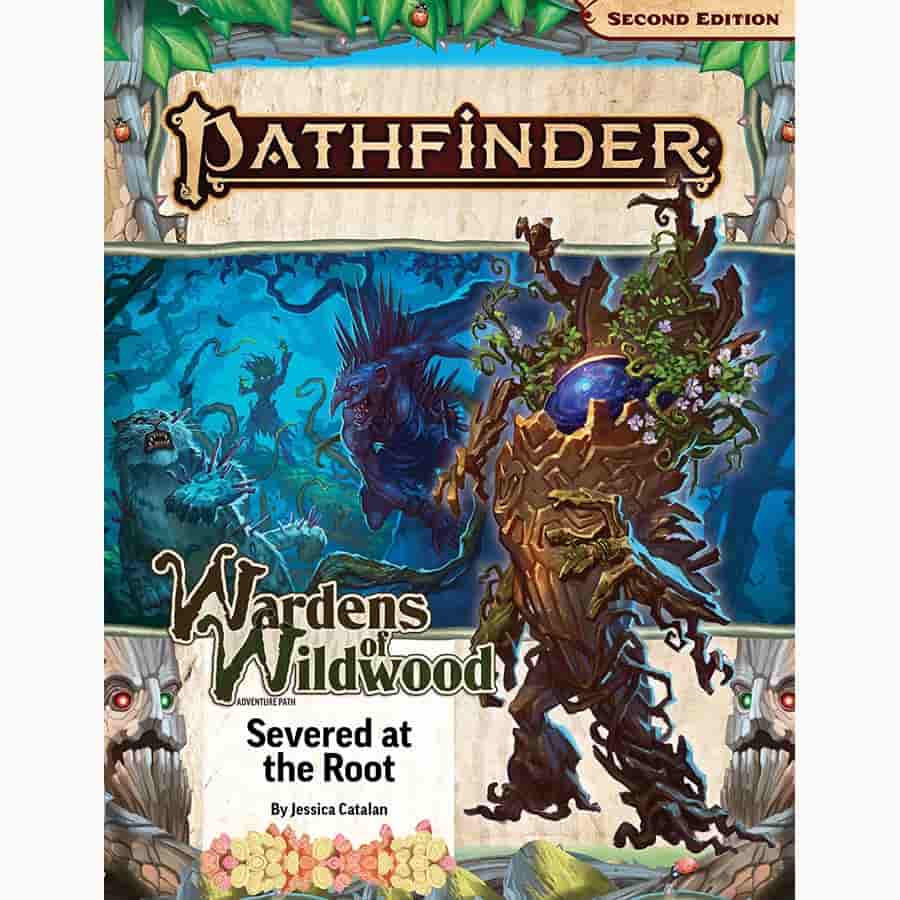 Paizo Publishing -  Pathfinder Rpg (2E) Adventure Path: Severed At The Root (Wardens Of Wildwood 2 Of 3)