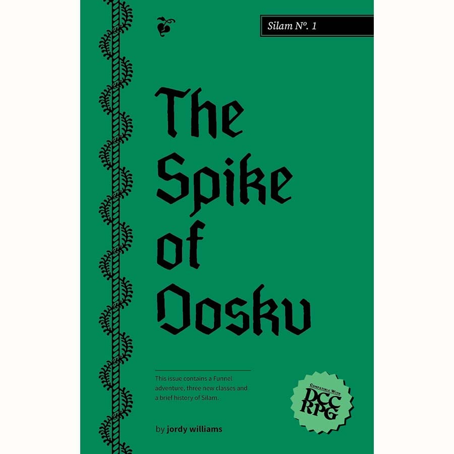 Wizards With Laser Rifles -  Dungeon Crawl Classics - Silam No. 1: The Spike Of Dosku (Dcc Adventure)