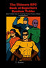 The Ultimate RPG Book of Superhero Random Tables: Solo-Friendly Tools for Creating Heroes, Powers, Villains, and Adventures - T Baker - Lulu.com