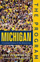 The Program: Michigan: A Curated History of the Wolverines - Nick Baumgardner - Triumph Books (IL)