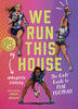 We Run This House: The Girls' Guide to Flag Football - Annasofia Dickens - Triumph Books (IL)