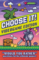 Choose It! Videogame Edition - Welbeck Children's Books - Welbeck Children's Books