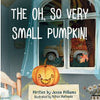 The Oh, So Very Small Pumpkin! - Jessie Williams - Jessica Williams