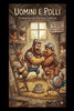 Uomini e Polli - Augusto Chiarle - Augusto Chiarle