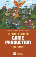 The Pocket Mentor for Game Production - Doug Pennant - CRC Press