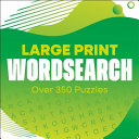 Large Print Wordsearch: Over 400 Puzzles - Eric Saunders - Sirius Entertainment
