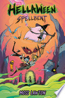 Hellaween: Spellbent: A Graphic Novel - Moss Lawton - Razorbill