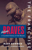 The Franchise: Atlanta Braves - Mark Bowman - Triumph Books (IL)