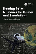 Floating Point Numerics for Games and Simulations - Nima Badizadegan - CRC Press