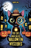 The Cat Who Solved Halloween Mysteries - Andrew Hall - Bright Minds Books
