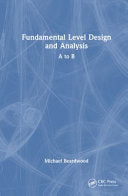Fundamental Level Design and Analysis: A to B - Michael Beardwood - CRC Press