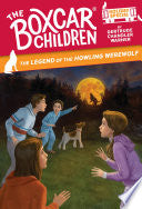 The Legend of the Howling Werewolf: A Halloween Holiday Special - Gertrude Chandler Warner - Random House Books for Young Readers