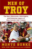 Men of Troy: The Epic Afternoons, Wild Nights, and Enduring Legacy of Pete Carroll's Usc Trojans - Monte Burke - Grand Central Publishing