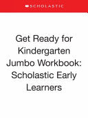 Get Ready for Kindergarten Jumbo Workbook: Scholastic Early Learners (Jumbo Workbook) - Scholastic - Cartwheel Books