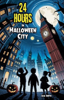 24 Hours in Halloween City - Lila Smith - Bright Minds Reads