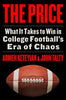 The Price: What It Takes to Win in College Football's Era of Chaos - Armen Keteyian - Harper