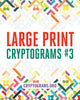 Large Print Cryptograms #3 - Cryptograms Org - Puzzlewright Press