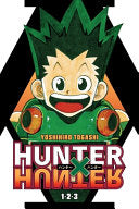 Hunter X Hunter (3-In-1 Edition), Vol. 1: Includes Vols. 1, 2 & 3 - Yoshihiro Togashi - Viz Media