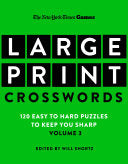 New York Times Games Large-Print Crosswords Volume 3: 120 Easy to Hard Puzzles to Keep You Sharp - New York Times - St. Martin's Griffin
